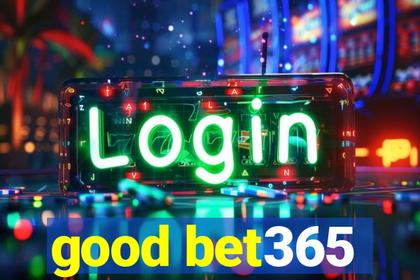 good bet365